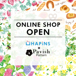HAPiNS×Pavish Pattern オンラインショップオープン